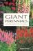 Giant Perennials : Star Performers for the Garden