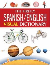 The Firefly Spanish/English Visual Dictionary
