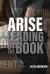 Arise : Leading by the Book
