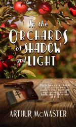 In the Orchards of Shadow and Light