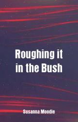 Roughing It in the Bush
