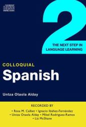 Colloquial Spanish 2 : The Next Step in Language Learning