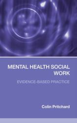 Mental Health Social Work : Evidence-Based Practice