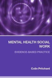 Mental Health Social Work : Evidence-Based Practice