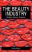 The Beauty Industry : Gender, Culture, Pleasure