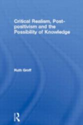 Critical Realism, Post-Positivism and the Possibility of Knowledge