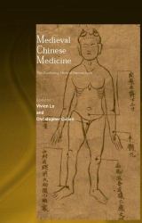 Medieval Chinese Medicine : The Dunhuang Medical Manuscripts