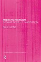 American Pacificism : Oceania in the U. S. Imagination