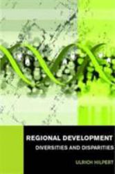 Regional Development : Diversities and Disparities