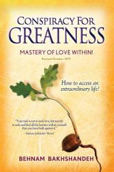 Conspiracy for Greatness : Mastery of Love Within