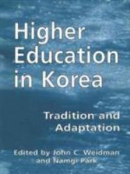 Higher Education in Korea : Tradition and Adaptation