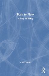 Born to Flow : A Way of Being