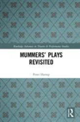 The Mummer's Play Revisited