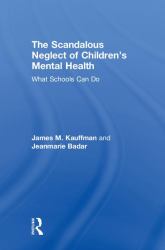 The Scandalous Neglect of Children's Mental Health : What Schools Can Do