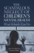 The Scandalous Neglect of Children's Mental Health : What Schools Can Do