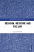 Religion Medicine and the Law