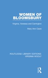 Women of Bloomsbury : Virginia, Vanessa and Carrington