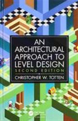Architectural Approach to Level Design : Processes and Experiences