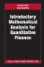 Introductory Mathematical Analysis for Quantitative Finance Introductory Mathematical Analysis for Quantitative Finance