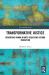 Transformative Justice : Remedying Human Rights Violations Beyond Transition