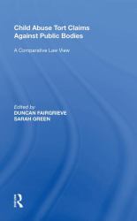 Child Abuse Tort Claims Against Public Bodies : A Comparative Law View