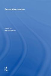 Restorative Justice : Ideals and Realities