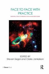 Face to Face with Practice : Existential Forms of Research for Management Inquiry