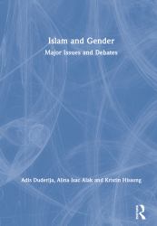 Islam and Gender : Major Issues and Debates