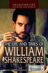 The Life and Times of William Shakespeare