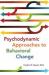 Psychodynamic Approaches to Behavioral Change
