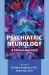 Psychiatric Neurology : A Clinical Approach