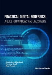 Practical Digital Forensics : A Guide for Windows and Linux Users