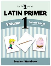 Picta Dicta Latin Primer (vol. 1) : Student Workbook