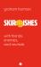 Skirmishes : With Friends, Enemies, and Neutrals