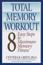 The Total Memory Workout : 8 Easy Steps to Maximum Memory Fitness