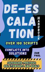 De-Escalation Handbook : Conflicts into Solutions