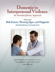 Domestic to Interpersonal Violence : An Interdisciplinary Approach - Risk Factors, Warning Signs, and Diagnosis