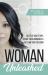 Woman Unleashed : Release Your Story, Revive Your Hormones and Reclaim Your Freedom