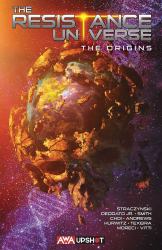 The Resistance Universe: the Origins : The Origins