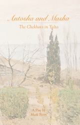 Antosha and Masha : The Chekhovs in Yalta