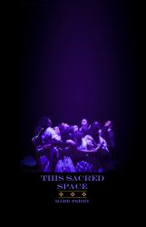 This Sacred Space : Considerations on the Practice of Theatre