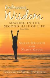 Embracing Wisdom : Soaring in the Second Half of Life