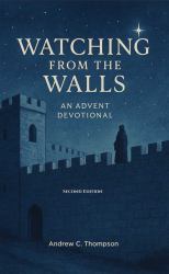 Watching from the Walls : Waiting for Jesus with Hope and Expectation