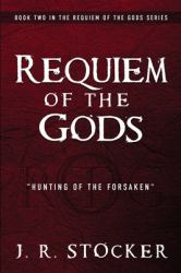Requiem of the Gods : Hunting of the Forsaken