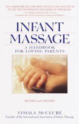 Infant Massage : A Handbook for Loving Parents