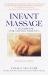 Infant Massage : A Handbook for Loving Parents