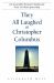 They All Laughed at Christopher Columbus : An Incurable Dreamer Builds the First Civilian Spaceship