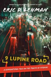 9 Lupine Road : A Supernatural Tale on the Tracks of Kerouac