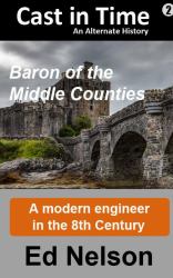 Cast in Time : Book 2: Baron of the Middle Counties