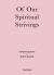 Of Our Spiritual Strivings : Two Works Series Vol. 4